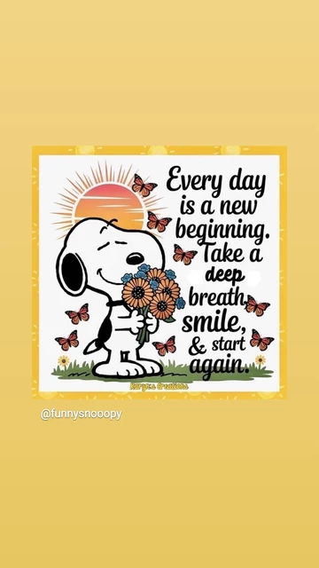 Snoopy mit einem Strauß Sonnenblumen vor der aufgehenden Sonne.
Viele Schmetterlinge umschwirren ihn.
Text: every day is a new beginning, take a deep breath, smile, & start again.