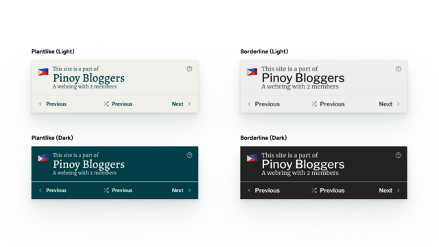 Different themes for a webring widget. In this image, dark and light modes are provided for the following themes:

Plantlike features a widget tinted with moss green to teal colors and Alegreya as its main font.

Borderline features a simple Arial font and black and white color scheme.