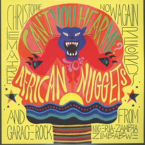 Can’t You Hear Me? (70's African Nuggets & Garage Rock From Nigeria, Zambia And Zimbabwe)
