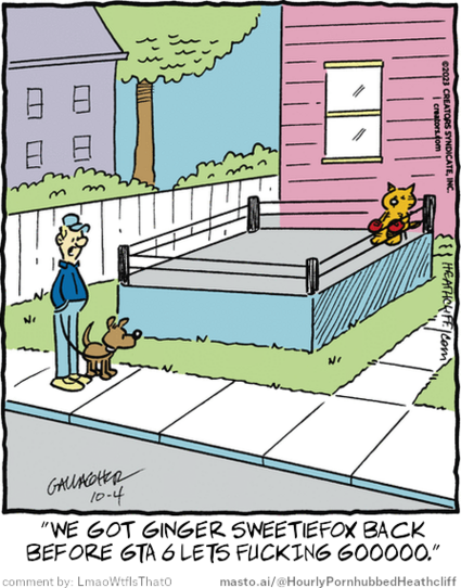 Original Heathcliff comic from October 4, 2023
New caption: 