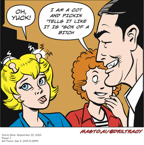 Original Dicktracy comic from September 22, 2020

-------------
Dril Tweet
Apr 5, 2015 6:42PM
-------------
Url
https://twitter.com/dril/status/584848644869750784
-------------
Transcript:
• I Am A Cot And Pickin 