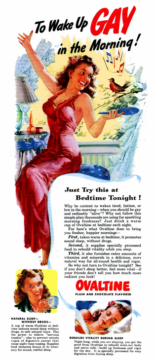 Vintage ad for Ovaltine. An illustration of a cheerful woman getting out of bed while a bird sings on a branch. Tagline reads: “To Wake Up Gay in the Morning!”