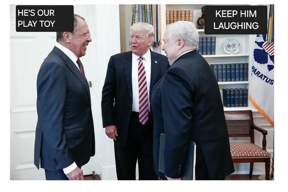 TFG meeting with Sergey Lavrov, Russian Minister of Foreign Affairs, and Sergey Kislay, Russian Ambassador to US in Oval Office on 5.10.2017. The three men are standing in a semicircle facing each other laughing.  TFG is in the middle. Lavrov is on the left under the caption: He's our Play Toy.  Kislay is on the right under caption: Keep him laughing.