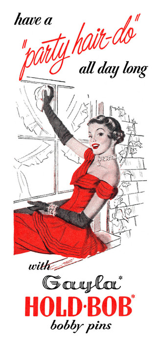 Vintage ad for Gayla brand bobby pins. An illustration of a woman washing windows. She’s wearing a red party dress, elbow-length gloves, and sparkling jewelry. Text reads: “Have a ‘party hair-do’ all day long with Gayla Hold-Bob bobby pins”