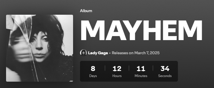 Spotify user interface showing Lady Gaga's 8th studio album MAYHEM and a countdown with 8 days, 12 hours, 11 minutes, and 34 seconds left.