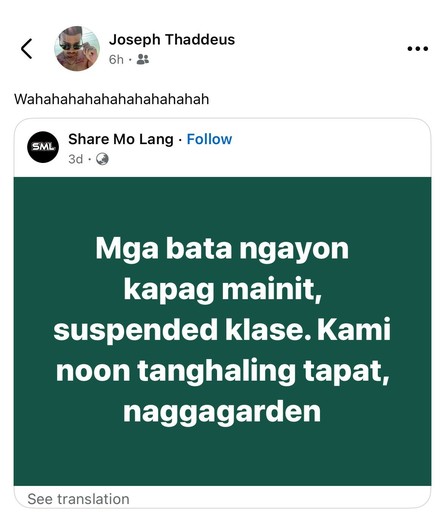 Facebook Post reading: "Mga bata ngayon kapag mainit, suspended klase. Kami noon tanghaling tapat, naggagarden."