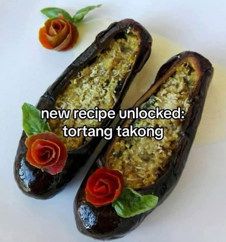 Image of cooked eggplant hollowed out to look like a pair of shoes and decorated with edible roses. Caption says "new recipe unlocked: tortang takong", a play on the Filipino recipe "tortang talong", where "talong" (eggplant) is replaced with "takong" (heels of a shoe).