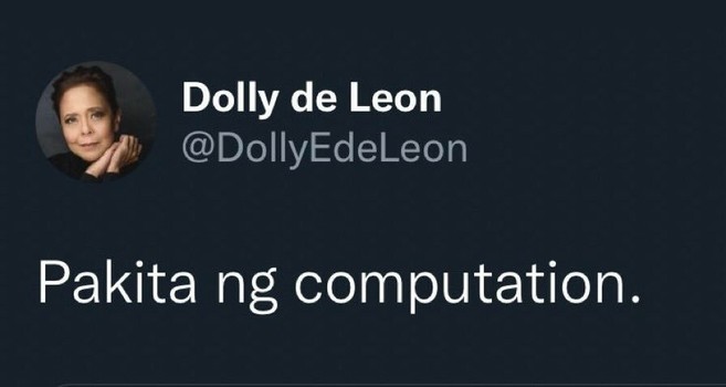Tweet from Filipino actress Dolly de Leon: "Pakita ng computation."