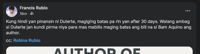 Francis Rubio on Facebook: Kung hindi yan pinansin ni Duterte, magiging batas pa rin yan after 30 days. Walang ambag si Duterte jan kundi pirma niya para mas mabilis maging batas ang bill na si Bam Aquino ang author.

cc: Robina Rubio